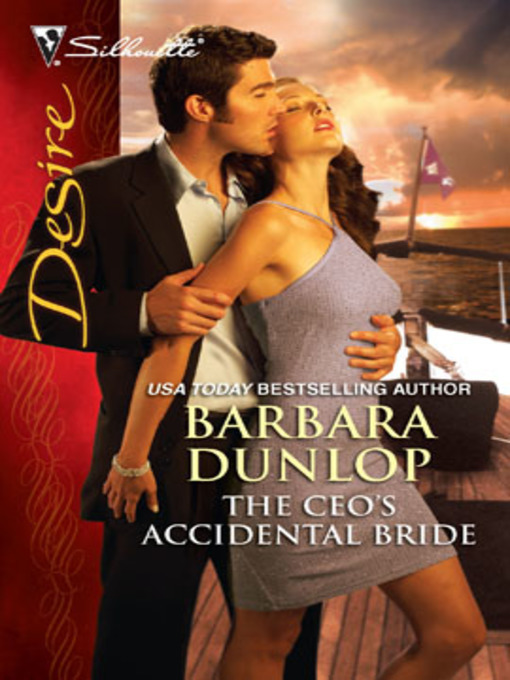 Title details for The CEO's Accidental Bride by Barbara Dunlop - Available
